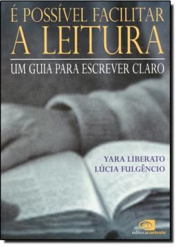 Imagem de E POSSIVEL FACILITAR A LEITURA- UM GUIA PARA ESCREVER CLARO