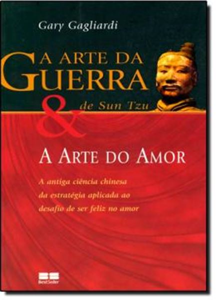 Picture of A ARTE DA GUERRA DE SUN TZU E A ARTE DO AMOR - 2ª ED.