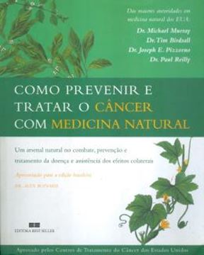 Imagem de COMO PREVENIR E TRATAR O CANCER COM MEDICINA NATURAL - 2ªED
