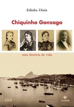 Imagem de CHIQUINHA GONZAGA - UMA HISTORIA DE VIDA