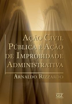Imagem de ACAO CIVIL PUBLICA E ACAO DE IMPROBIDADE ADMINISTRATIVA