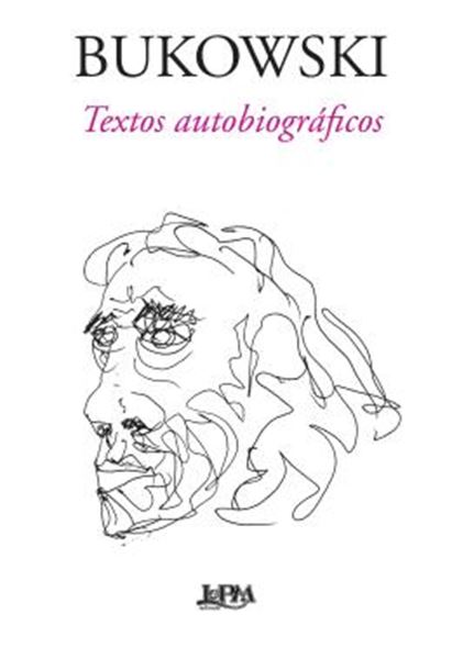 Picture of BUKOWSKI - TEXTOS AUTOBIOGRAFICOS
