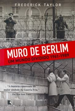 Imagem de MURO DE BERLIM : UM MUNDO DIVIDIDO 1961-1989