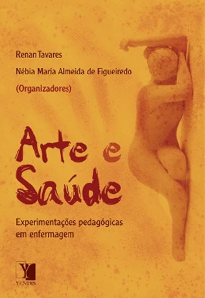 Picture of ARTE E SAUDE: EXPERIMENTACOES PEDAGOGICAS EM ENFERMAGEM