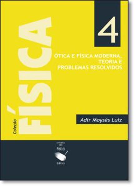 Picture of COLECAO FISICA 4 - OTICA E FISICA MODERNA