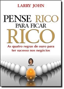 Imagem de PENSE RICO PARA FICAR RICO