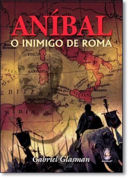 Imagem de ANIBAL - O INIMIGO DE ROMA