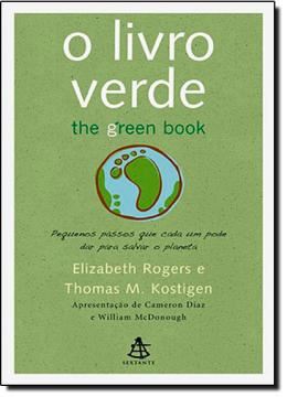 Imagem de LIVRO VERDE, O - PEQUENOS PASSOS QUE CADA UM PODE  DAR PARA SALVAR O PLANETA