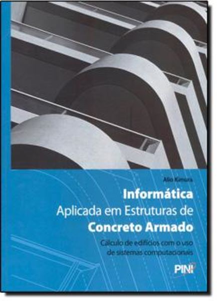 Picture of INFORMATICA APLICADA EM ESTRUTURAS DE CONCRETO ARMADO