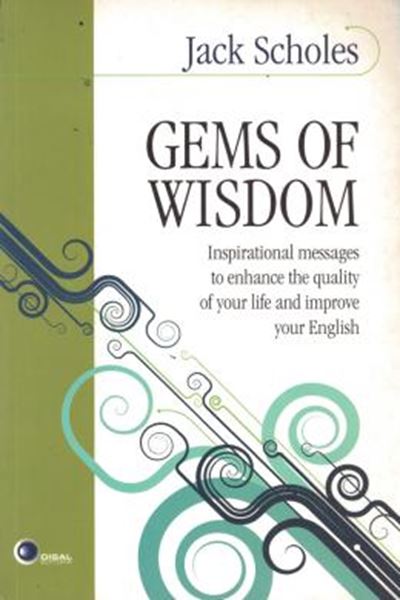 Picture of GEMS OF WISDOM - INSPIRATIONAL MESSAGES TO ENHANCE THE QUALITY OF YOUR LIFE AND IMPROVE YOUR ENGLISH