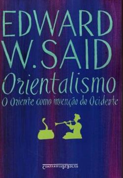 Imagem de ORIENTALISMO - O ORIENTE COMO INVENCAO DO OCIDENTE - EDICAO DE BOLSO