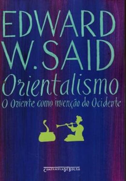 Picture of ORIENTALISMO - O ORIENTE COMO INVENCAO DO OCIDENTE - EDICAO DE BOLSO