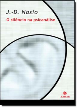 Imagem de SILENCIO NA PSICANALISE, O