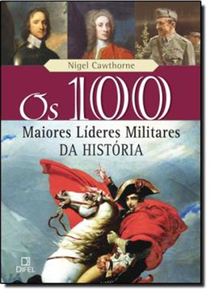 Picture of OS 100 MAIORES LIDERES MILITARES DA HISTORIA - 3ª ED