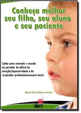 Imagem de CONHECA MELHOR SEU FILHO, SEU ALUNO E SEU PACIENTE