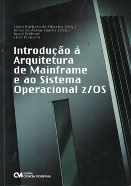 Picture of INTRODUCAO A ARQUITETURA DE MAINFRAME E AO SISTEMA OPERACIONAL Z/OS
