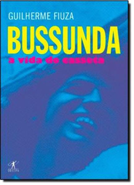 Picture of BUSSUNDA - A VIDA DO CASSETA