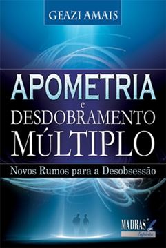Imagem de APOMETRIA - DESDOBRAMENTO MULTIPLO - NOVOS RUMOS PARA A DESOBSESSAO