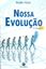 Imagem de NOSSA EVOLUCAO EDICAO TRILINGUE - PORTUGUES/ESPANHOL/INGLES - 3ª EDICAO