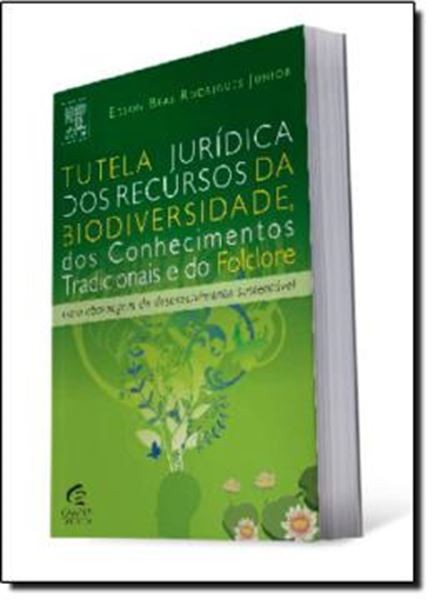Picture of TUTELA JURIDICA DOS RECURSOS DA BIODIVERSIDADE, DOS CONHECIMENTOS TRADICIONAIS E DO FOLCLORE