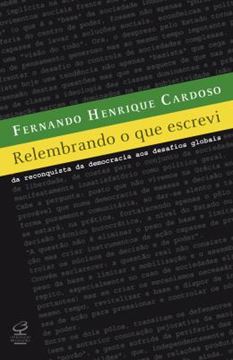 Imagem de RELEMBRANDO O QUE ESCREVI - DA RECONQUISTA DA DEMOCRACIA AOS DESAFIOS GLOBAIS