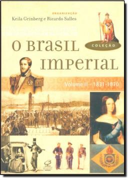 Imagem de O BRASIL IMPERIAL VOLUME 2 - 1831-1870 - 4ªED