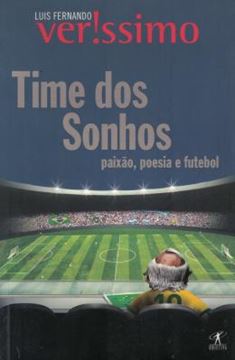 Imagem de TIME DOS SONHOS: POESIA, PAIXAO E FUTEBOL