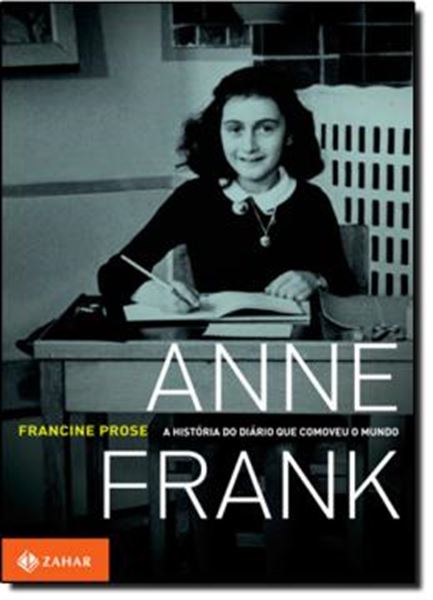 Picture of ANNE FRANK A HISTORIA DO DIARIO QUE COMOVEU O MUNDO