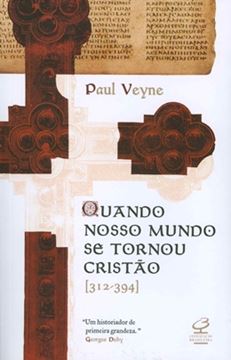 Imagem de QUANDO NOSSO MUNDO SE TORNOU CRISTAO