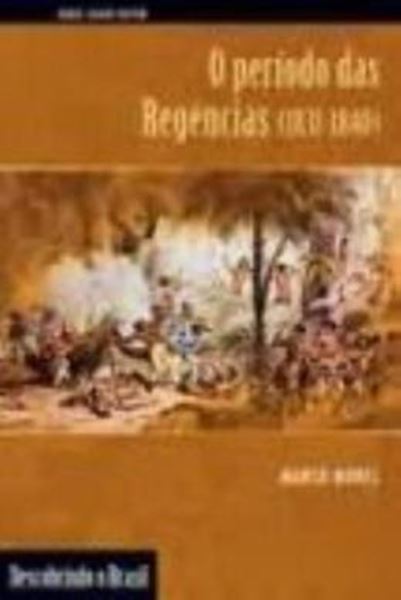 Picture of O PERIODO DAS REGENCIAS (1831-1840)