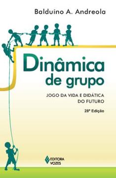 Imagem de DINAMICA DE GRUPO - JOGO DA VIDA E DIDATICA DO FUTURO - 29ª ED