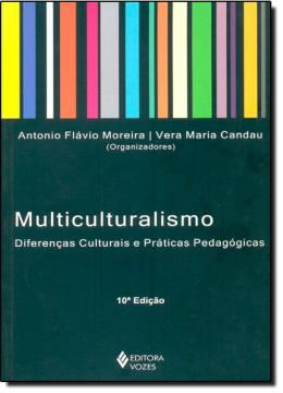 Imagem de MULTICULTURALISMO - DIFERENCAS CULTURAIS E PRATICAS PEDAGOGICAS - 10ª ED