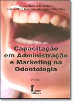 Imagem de CAPACITACAO EM ADMINISTRACAO E MARKETING NA ODONTOLOGIA
