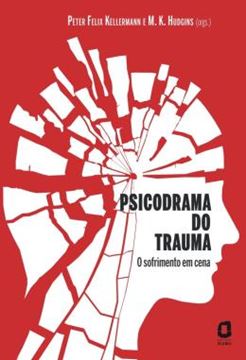 Imagem de PSICODRAMA DO TRAUMA - O SOFRIMENTO EM CENA