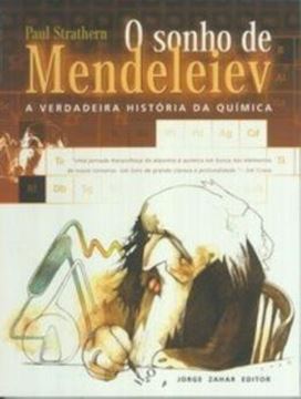 Imagem de O SONHO DE MENDELEIEV - VERDADEIRA HISTORIA DA QUIMICA