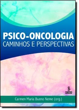 Imagem de PSICO-ONCOLOGIA - CAMINHOS E PERSPECTIVAS