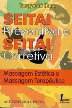 Imagem de SEITAI PREVENTIVA E SEITAI CORRETIVA - MASSAGEM ESTETICA E MASAGEM TERAPEUTICA