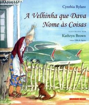Imagem de A VELHINHA QUE DAVA NOME AS COISAS