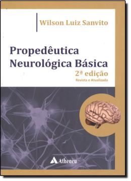 Imagem de PROPEDEUTICA NEUROLOGICA BASICA - 2ª ED