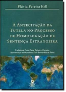 Imagem de A ANTECIPACAO DA TUTELA NO PROCESSO DE HOMOLOGACAO DE SETENCA ESTRANGEIRA