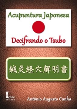 Imagem de ACUPUNTURA JAPONESA - DECIFRANDO O TSUBO
