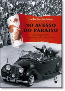 Imagem de NO AVESSO DO PARAISO - VIDA CLANDESTINA NO TEMPOS DOS GENERAIS