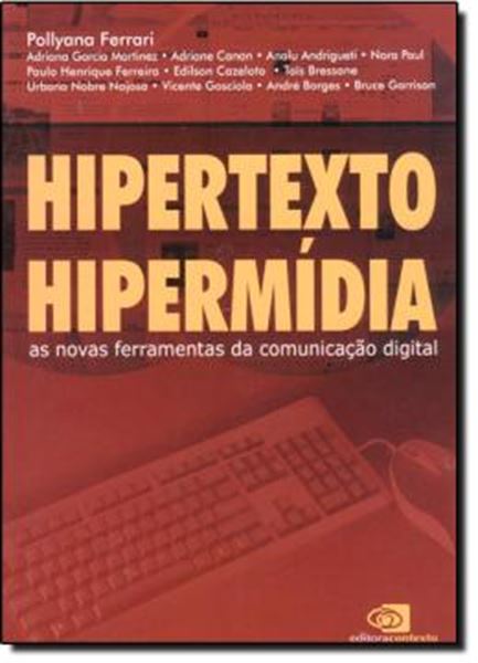 Picture of HIPERTEXTO, HIPERMIDIA - AS NOVAS FERRAMENTAS DA COMUNICACAO DIGITAL