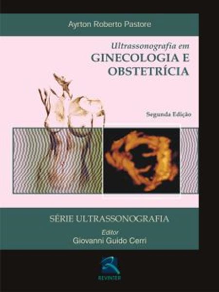 Picture of ULTRA-SONOGRAFIA EM GINECOLOGIA E OBSTETRICIA - 2ª ED