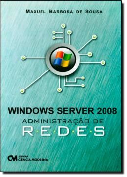 Imagem de WINDOWS SERVER 2008 ADMINISTRACAO DE REDES