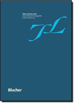 Imagem de TIPOS LATINOS 2010 - CATALOGO DA 4ª BIENAL DE TIPOGRAFIA LATINO-AMRICANA