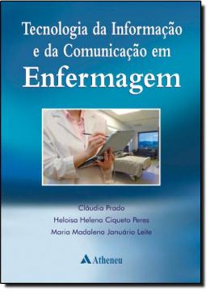 Picture of TECNOLOGIA DA INFORMACAO E DA COMUNICACAO EM ENFERMAGEM