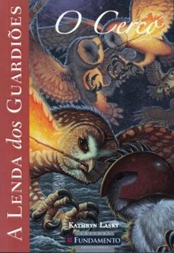 Imagem de A LENDA DOS GUARDIOES - VOL. 04 - O CERCO