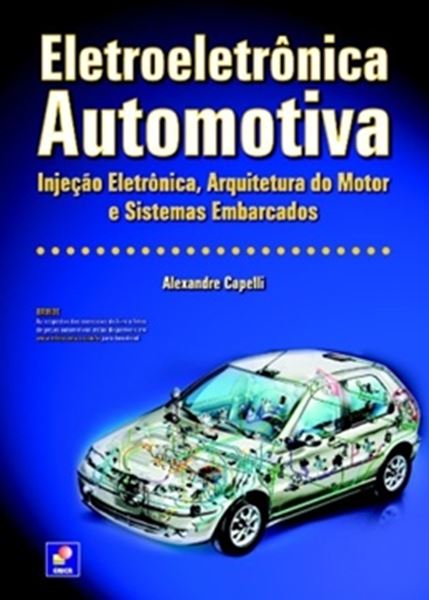 Picture of ELETROELETRONICA AUTOMOTIVA - INJECAO ELETRONICA, ARQUITETURA DO MOTOS E SISTEMAS EMBARCADOS