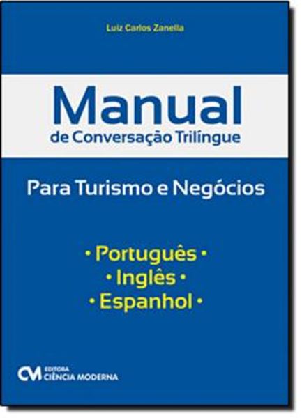 Picture of MANUAL DE CONVERSACAO TRILINGUE PARA TURISMO E NEGOCIOS PORTUGUES/INGLES/ ESPANHOL